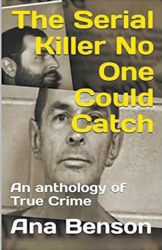 The Serial Killer No One Could Catch von Trellis Publishing