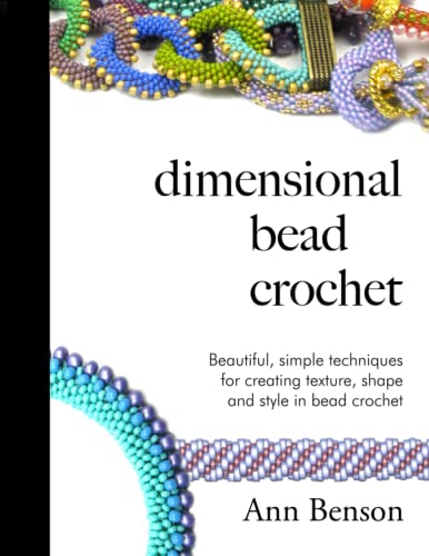 Dimensional Bead Crochet: Adding texture and shape to bead crochet designs