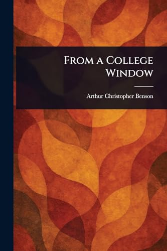 From a College Window From a College Window von Anson Street Press
