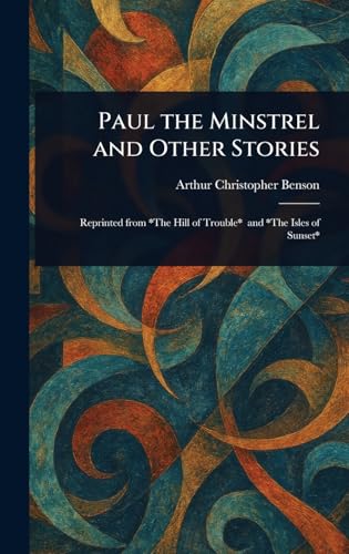 Paul the Minstrel and Other Stories Paul the Minstrel and Other Stories von Anson Street Press