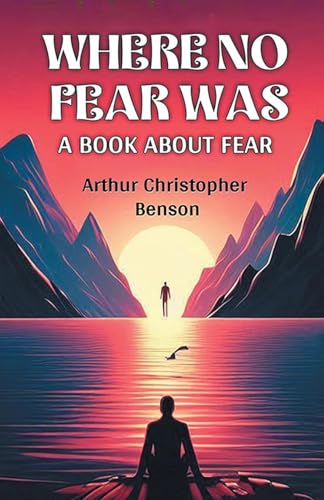 Where No Fear Was A Book About Fear Where No Fear Was A Book About Fear von Double 9 Books