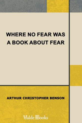 Where No Fear Was: A Book About Fear