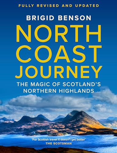 North Coast Journey: The Magic of Scotland’s Northern Highlands