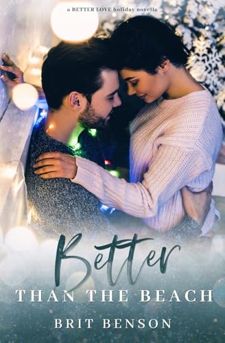 Better Than the Beach: A holiday novella (Better Love) von Brit Benson Books