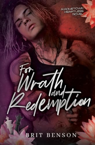 For Wrath and Redemption (The Hometown Heartless) von Brit Benson Books