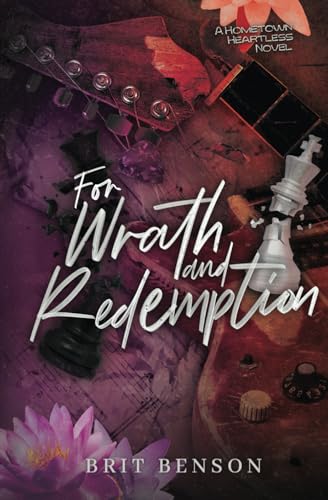 For Wrath and Redemption: Alternative Cover Edition (The Hometown Heartless) von Brit Benson Books