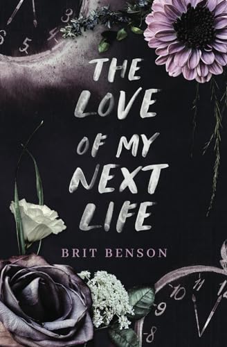 The Love of My Next Life von Brit Benson Books
