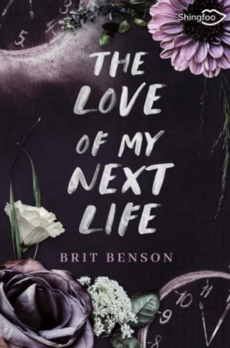The Love of my Next Life: Edition Française The Love of my Next Life: Edition Française von Shingfoo