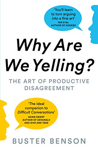 Why Are We Yelling?: The Art of Productive Disagreement von Pan