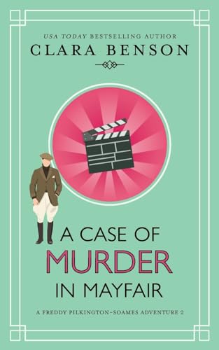 A Case of Murder in Mayfair (A Freddy Pilkington-Soames Adventure, Band 2) von Mount Street Press
