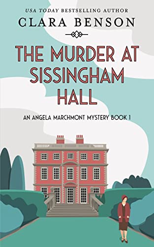 The Murder at Sissingham Hall (An Angela Marchmont Mystery, Band 1) von Mount Street Press