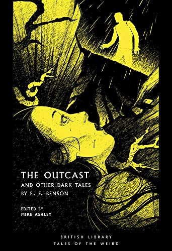The Outcast: and Other Dark Tales by E F Benson (British Library Tales of the Weird): 14 von British Library