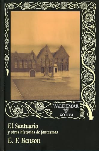 El Santuario: Y otras historias de fantasmas (Gótica, Band 31) von Valdemar