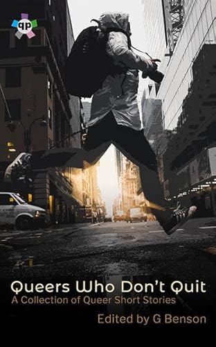 Queers Who Don’t Quit: A Collection of Queer Short Stories von MVB GmbH
