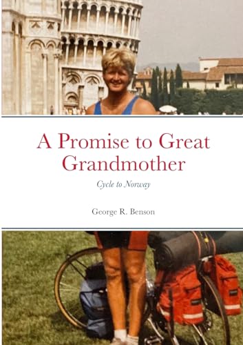 A Promise to Great Grandmother: Cycle to Norway von Lulu.com