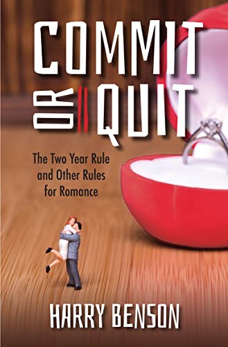 Commit or Quit: The Two Year Rule and Other Rules for Romance