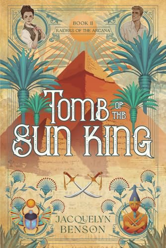 Tomb of the Sun King (Raiders of the Arcana, Band 2) von Vaughan Woods Publishing