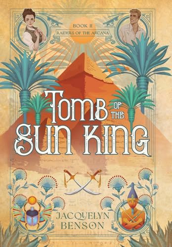 Tomb of the Sun King (Raiders of the Arcana, Band 2) von Crimson Fox Publishing