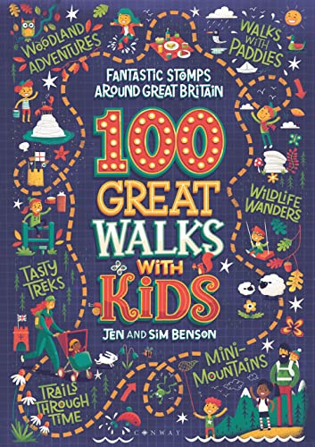 100 Great Walks with Kids: Fantastic stomps around Great Britain