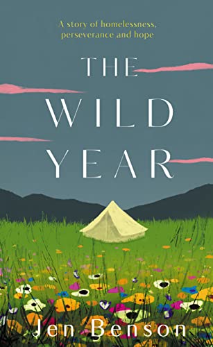 The Wild Year: a story of homelessness, perseverance and hope von Aurum