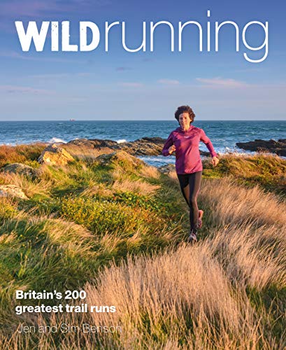 Wild Running: Britain's 200 Greatest Trails Runs von Wild Things Publishing