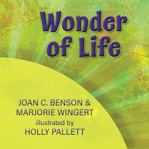 Wonder of Life (Cornerstone Series, Band 3) von Elk Lake Publishing, Inc.