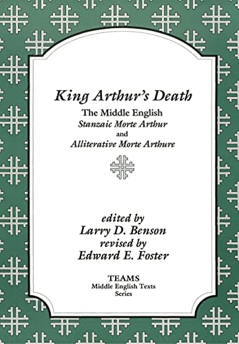 King Arthur's Death: The Middle English Stanzaic Morte Arthur and Alliterative Morte Arthure (Middle English Texts) von Medieval Institute Publications