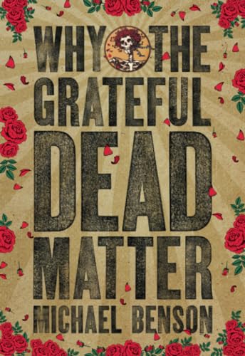 Why the Grateful Dead Matter