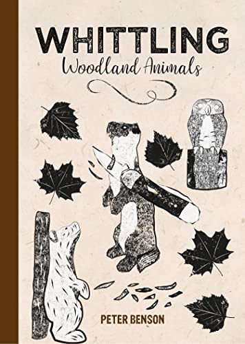 Whittling Woodland Animals von Guild of Master Craftsman Publications Ltd