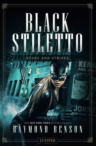 STARS AND STRIPES (Black Stiletto 3): Thriller, New York Times Bestseller