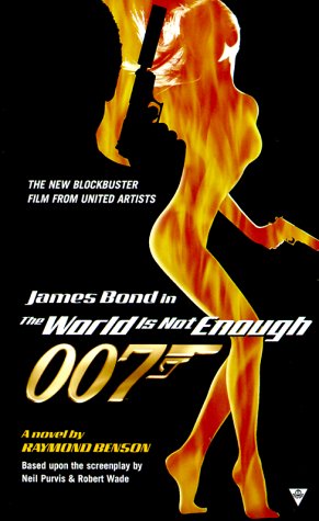The World Is Not Enough: A Novel