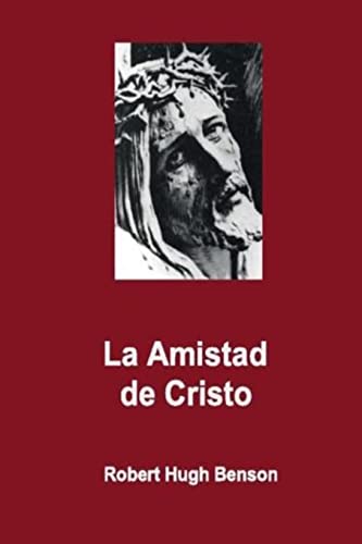 La Amistad de Cristo von CREATESPACE