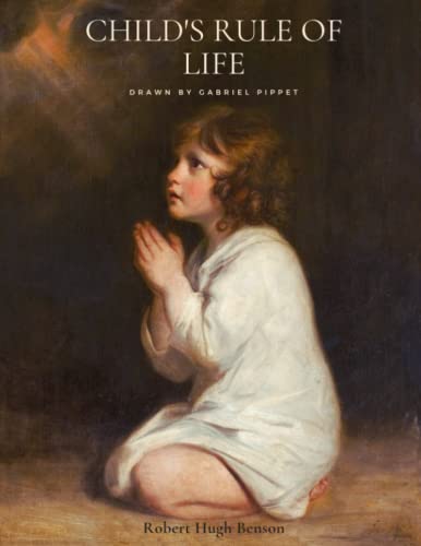 A Child's Rule of Life von Independently published