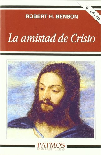 La amistad de Cristo (Patmos) von Ediciones Rialp, S.A.