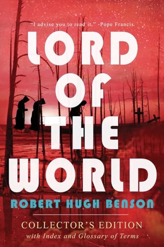 Lord of the World: Collector's Edition with Index and Glossary of Terms: Collector's Edition von Angel Books