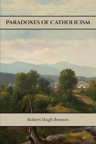 Paradoxes of Catholicism Paradoxes of Catholicism von Henderson Publishing