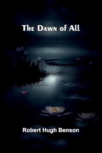The Dawn Of All von Alpha Editions