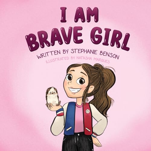I AM BRAVE GIRL von Stephanie Benson