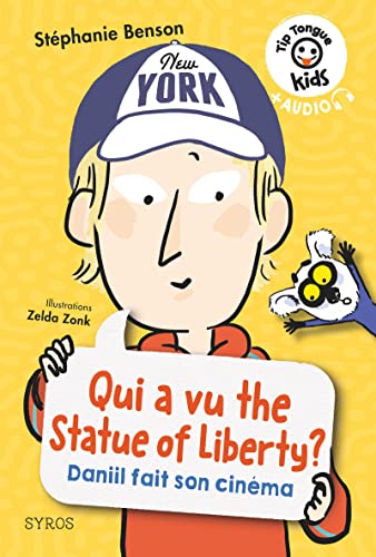 Tip Tongue kids : Qui a vu the Statue of Liberty ? - Daniil fait son cinéma - niveau 3 von SYROS JEUNESSE