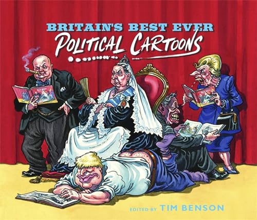 Britain's Best Ever Political Cartoons: Hilarious, bawdy, irreverent and sharp Britain's Best Ever Political Cartoons: Hilarious, bawdy, irreverent and sharp von John Murray