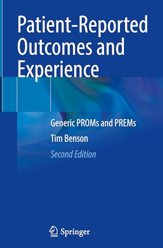 Patient-Reported Outcomes and Experience: Generic PROMs and PREMs von Springer