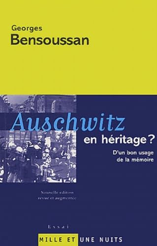 Auschwitz en héritage: D'un bon usage de la mémoire