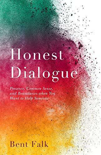 Honest Dialogue: Presence, Common Sense, and Boundaries When You Want to Help Someone von Jessica Kingsley Publishers