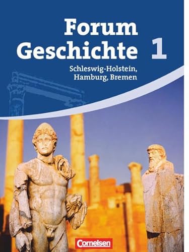 Forum Geschichte - Schleswig-Holstein, Hamburg und Bremen: Band 1 - Von der Vorgeschichte bis zum Ende des Mittelalters: Schülerbuch