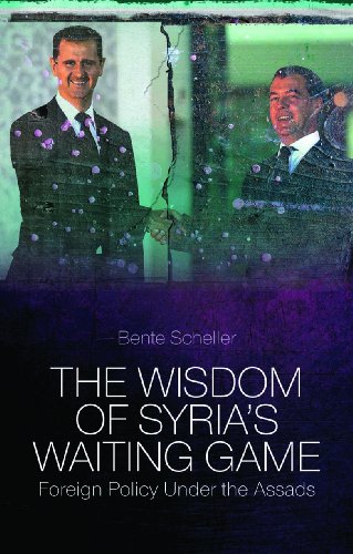 The Wisdom of Syria's Waiting Game: Foreign Policy Under the Assads von Hurst