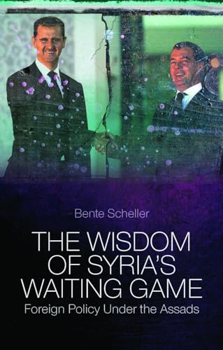 The Wisdom of Syria's Waiting Game: Foreign Policy Under the Assads