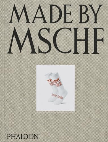 Made by MSCHF von Phaidon Press