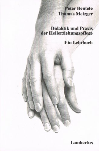 Didaktik und Praxis der Heilerziehungspflege: Ein Lehrbuch