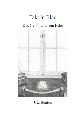 Takt in Blau: Das Gehör und sein Echo von Book on Demand