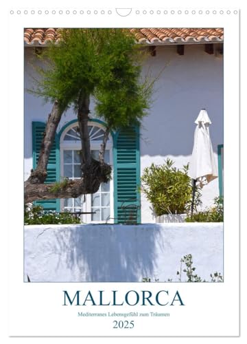 Mallorca - Mediterranes Lebensgefühl zum Träumen (Wandkalender 2025 DIN A3 hoch), CALVENDO Monatskalender von CALVENDO